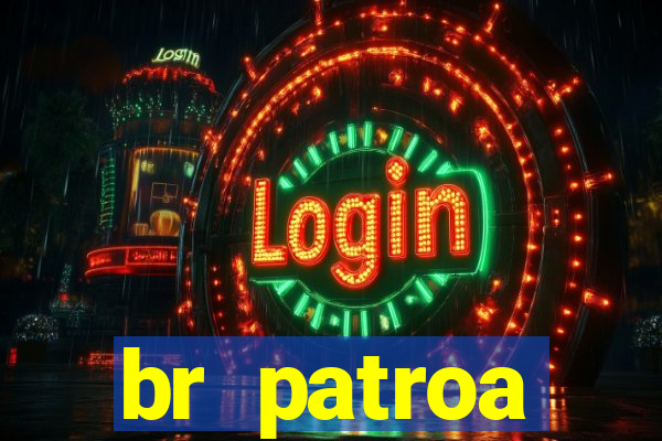 br patroa plataforma jogo online